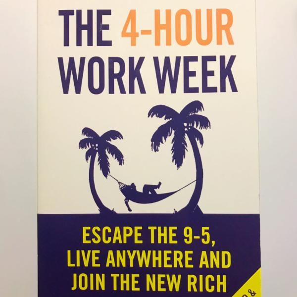 The 4 Hour Work Week By Timothy Ferriss